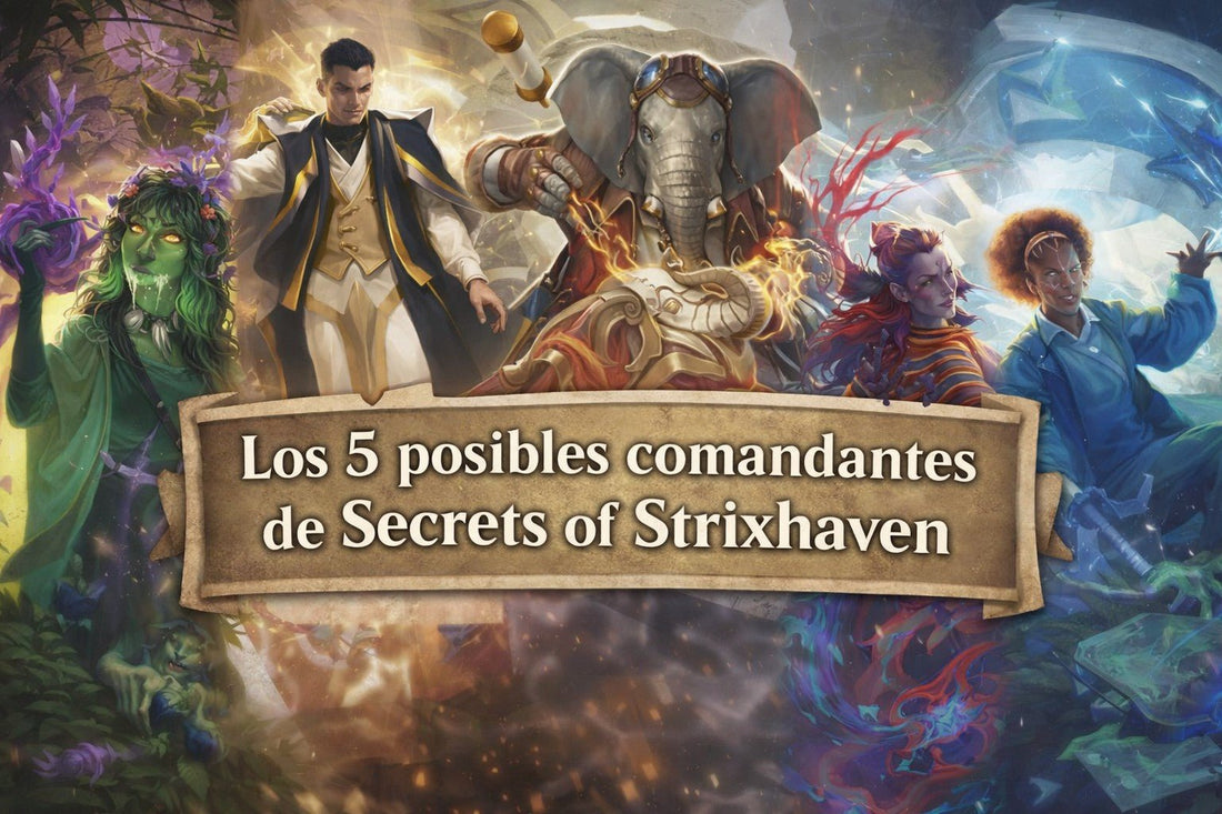 Los 5 posibles comandantes de Secrets of Strixhaven | Spoilers - Akiba Loots