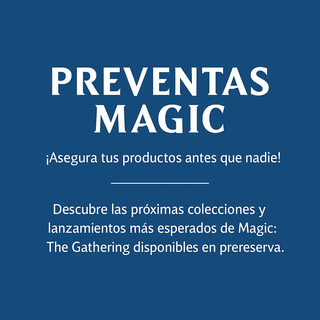 🎯 Preventas Magic: ¡Asegura tus productos antes que nadie! - Akiba Loots